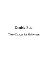 Three Dances for Halloween – Double Bass part